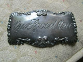 Antique Victorian 4 " Our Loved One Casket Plaque Coffin Marker Funeral S &co 125