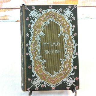 My Lady Nicotine J M Barrie Antique Book Hc 1890 - 1900 H M Caldwell Company Ny