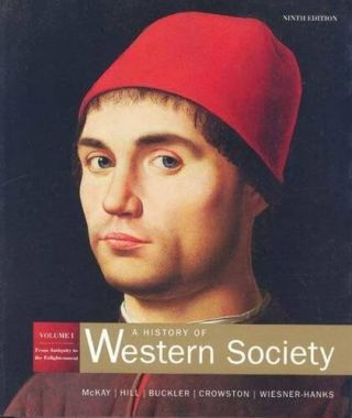 History Of Western Society From Antiquity To The Enlightment (vol 1) : Mckay