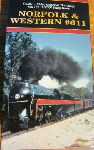 2 Vhs Tapes Of Norfolk And Western 611 And 1218 Video Rails