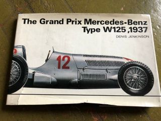 The Grand Prix Mercedes Benz Type W125.  1937.  Vintage Book By Denis Jenkinson
