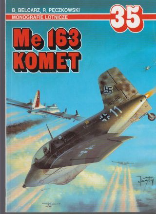 Messerschmitt Me 163 Komet - Monografie Lotnicze - Rys - Aj Press - Luftwaffe