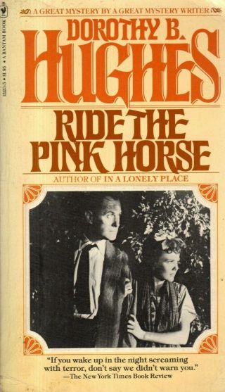 Vintage Crime Thriller - " Ride The Pink Horse " - Dorothy B.  Hughes - Bantam (1979)