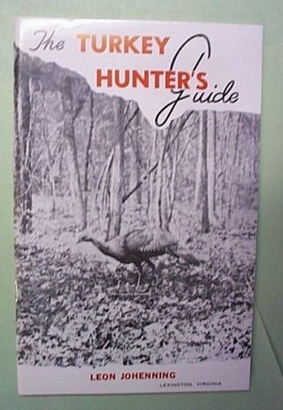 Vintage Leon Johenning - " The Turkey Hunter 