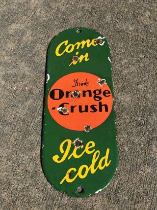 Vtg Drink Orange Crush Soda Advertising Porcelain Door Palm Push Sign Come In