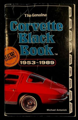 Corvette Black Book 1953 - 1989 Years Sports Car Pics & Specs By Mike Antonick