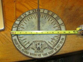 Vintage 10 1/2 " Sundial " Grow Old Along With Me The Best Is Yet To Be " Castiron