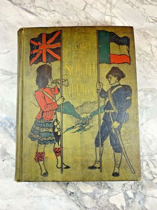 1899 Large Antique History Book " The Story Of South Africa "