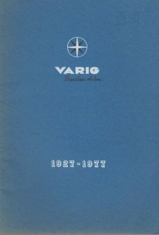 Varig Brazilian Airlines 1927 - 1977