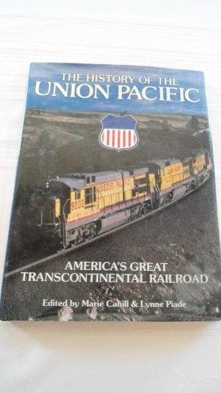History Of The Union Pacific Railroad America 