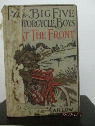 The Big Five Motorcycle " Boys At The Front " - 1915 By Ralph Marlow