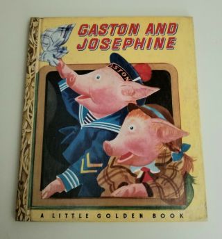 Gaston And Josephine,  Vintage Little Golden Book 65,  42 Pgs,  " B " Printing