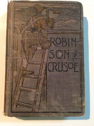 The Life And Adventures Of Robinson Crusoe Daniel Defoe A.  L.  Burt Company Vintage