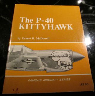The P - 40 Kittyhawk Book By Ernest R.  Mcdowell Published 1968 Pb Guc