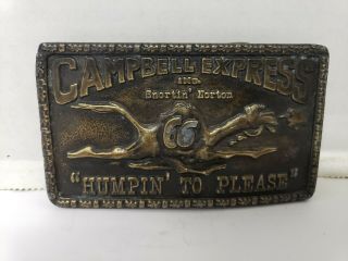 Vintage Campbell Express Humpin To Please Belt Buckle Made In U.  S.  A.