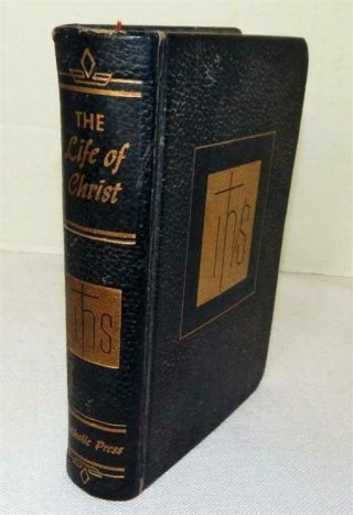 Vintage 1954 The Life Of Christ Prayerbook - Catholic Press - John O 