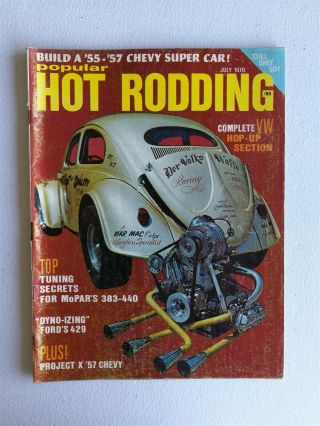 Popular Hot Rodding July 1970 - Volkswagen Vw Bug - Chevy Camaro - 1957 Chevy