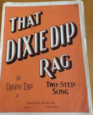 That Dixie Dip Rag By Dippy Dip Vintage Sheet Music 1912 Two Step