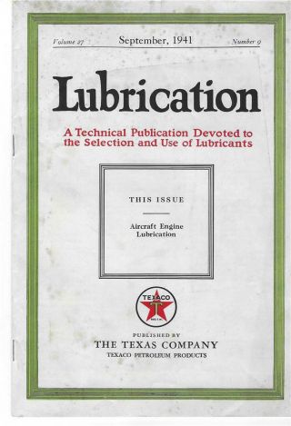 Aircraft Engine Lubrication Booklet,  1941,  Texas Co.  Texaco Petroleum Products
