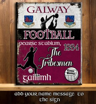 Personalised Galway Gaa Football Gaelic Sport Vintage Metal Sign Rs350