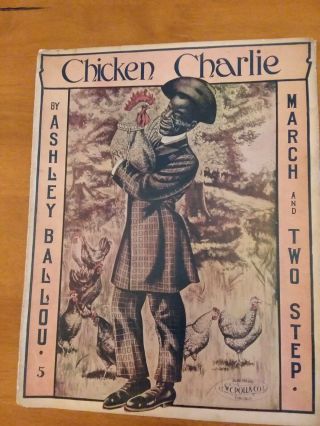 Chicken Charlie March & Two Step Sheet Music By Ashley Ballou 1905 Vintage