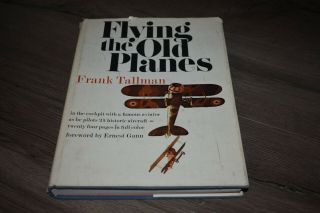 Flying The Old Planes By Frank Tallman 1973 25 Planes Flown By Famous Aviator