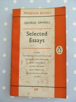 Selected Essay By George Orwell Vintage Penguin First Edition Dated 1957