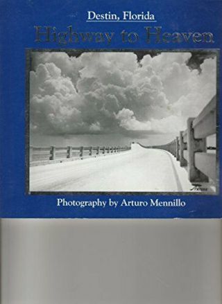 Destin,  Florida,  Highway To Heaven : Vintage Photography By Arturo Mennillo B…