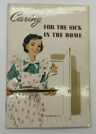Vintage 1952 Caring For The Sick In The Home Booklet John Hancock Mutual Life