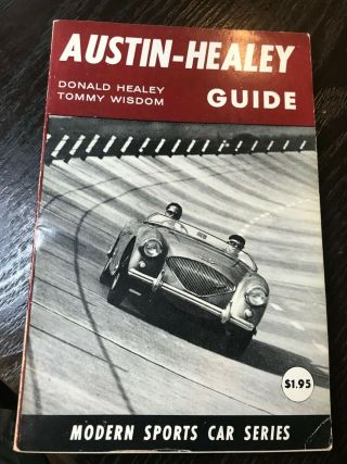 Austin - Healey Guide By Donald Healey And T.  Wisdom - Vintage -
