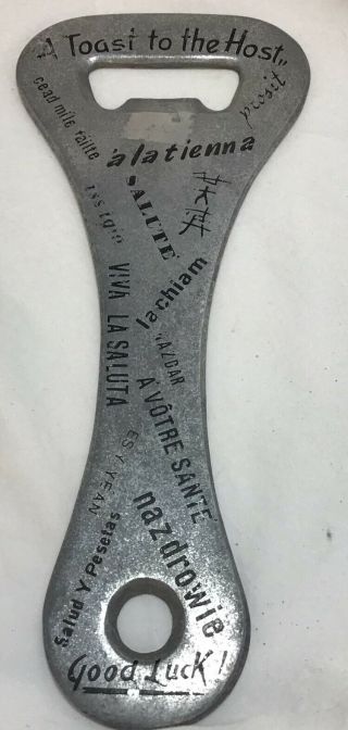 Vintage Bottle Opener From Italy.  " A Toast To The Host " 9 3/4 " X 3 1/4 "