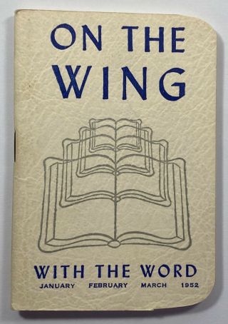 On The Wing With The Word,  Vintage 1952 Southern Baptist Religious Booklet.