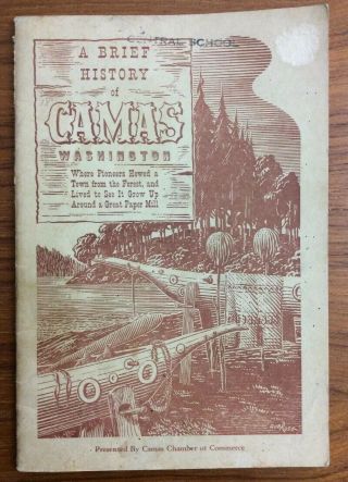 Vintage 1941 1st A Brief History Of Camas Washington Pioneer Paper Mill Wa