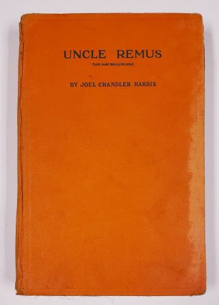 Vintage 1880 Uncle Remus His Songs & His Sayings - African American Stories Songs