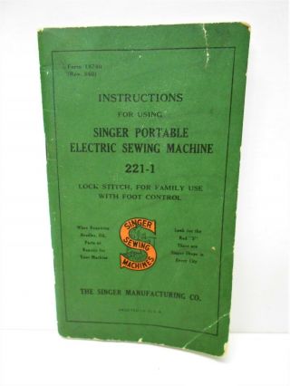 Vintage " Singer Portable Electric Sewing Machine " 221 - 1 Instructions