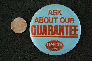 Osco Drug Store Ask About Our Guarantee Vintage Pin Pinback Button 22342