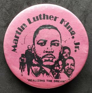 Vintage Martin Luther King Jr.  Pin Pinback Realizing The Dream Button