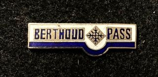 Berthoud Pass Lost Area 1937 - 91 Skiing Ski Pin Badge Colorado Souvenir Travel