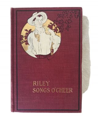 Vtg 1905 Riley Songs O’ Cheer By James Whitcomb Riley Illustrated By Vawter