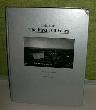2002 The First 100 Years Inola,  Oklahoma Book - A Great Find