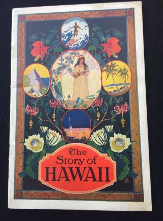 Vintage “the Story Of Hawaii” Brochure Hawaii Tourist Bureau 1920’s Hawaiian