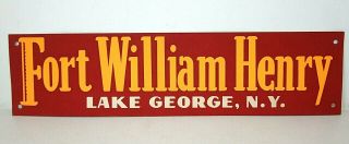 Vintage 1950s Fort William Henry 20 " Cardboard Bumper Sign,  Lake George Ny