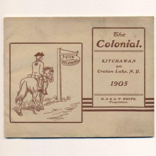 Ca.  1905 Vintage Hotel Brochure,  The Colonial Hotel Kitchawan On Croton Lake,  Ny