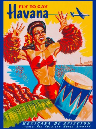 Fly To Gay Havana Habana Cuba Cuban Caribbean Travel Advertisement Poster
