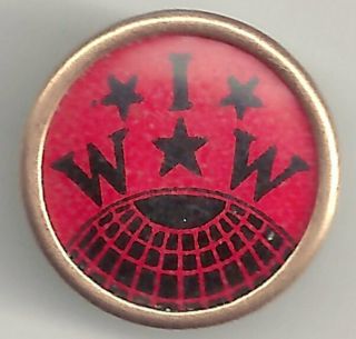 Early Vintage Industrial Workers Of The World " Wobblies " Pin Lapel Button Stud