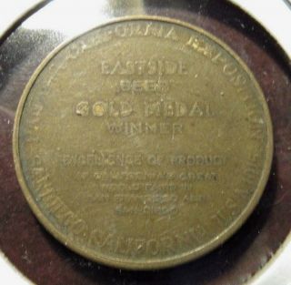 1915 Eastside Beer Gold Medal Winner San Diego,  Ca Token - California