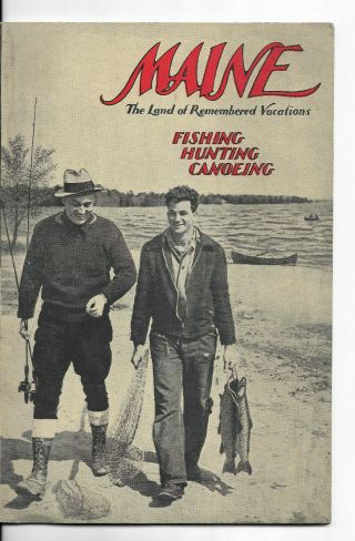 1930s Maine Land Of Remembered Vacations Fishing Hunting Canoeing Map Booklet