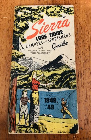 Vintage Sierra Lake Tahoe Campers & Sportsmen’s Guide With Maps 1948,  49