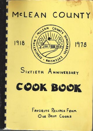 Bloomington Il 1976 Mclean County Homemakers Club Cook Book 60th Anniversary