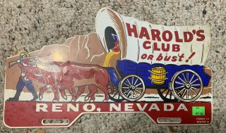 Vintage Harold’s Club Or Bust Reno Nevada License Plate Topper/sign
